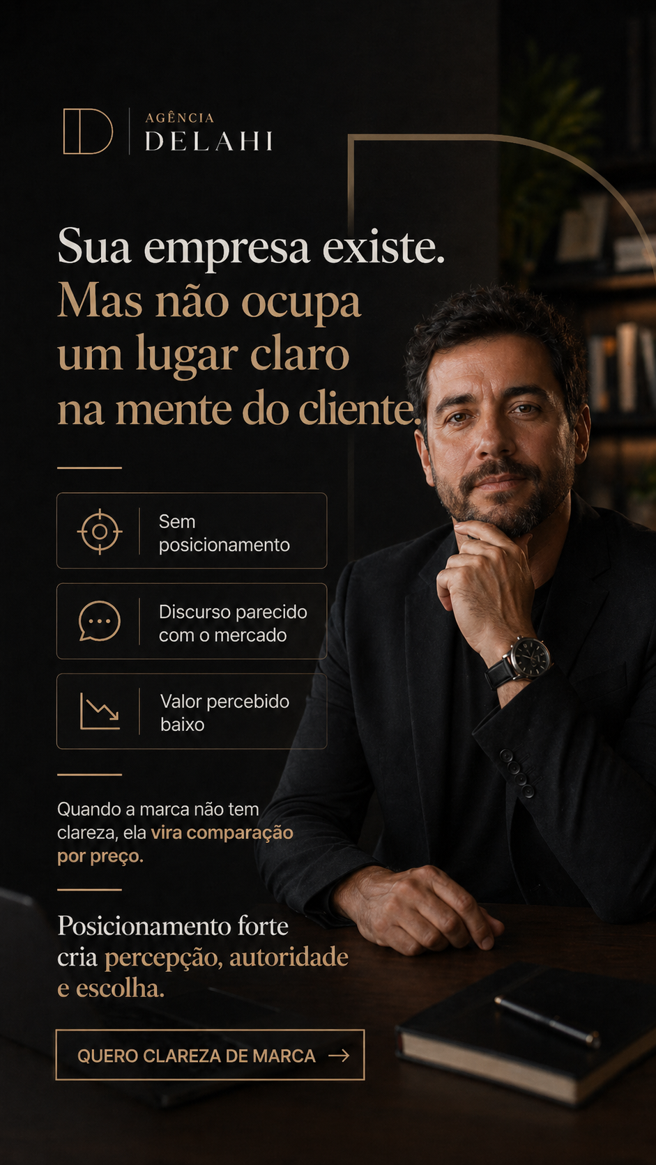 Sua empresa existe. Mas não ocupa um lugar claro na mente do cliente.